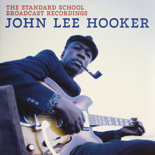 John Lee Hooker- The Standard School Broadcast Recordings ( LP )