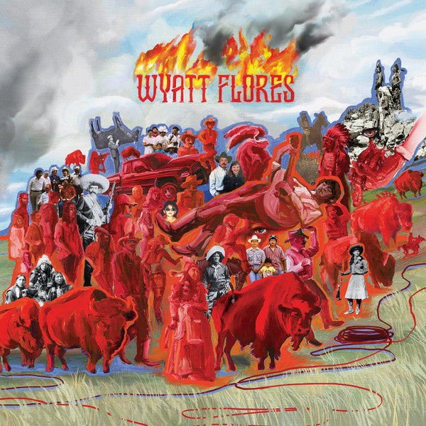 Wyatt Flores- Welcome To The Plains ( LP )