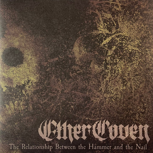 Ether Coven- The Relationship Between The Hammer And The Nail ( LP )