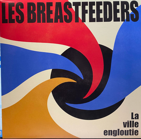Les Breastfeeders- La Ville Engloutie ( LP )