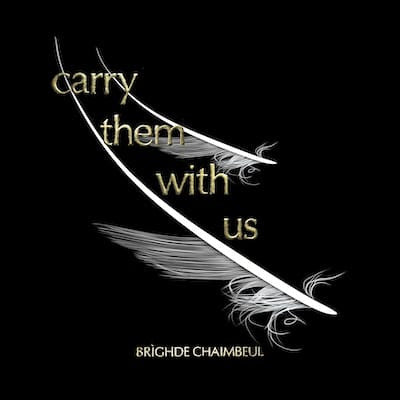 Brighde Chaimbeul- Carry Them With Us ( LP )