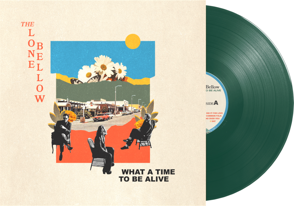 The Lone Bellow- What A Time To Be Alive (Indie Exclusive Green Vinyl) ( LP )