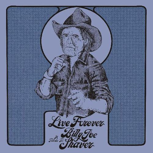 Various- Live Forever: A Tribute To Billy Joe Shaver (Indie Exclusive Vinyl) ( LP )