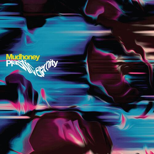 Mudhoney- Plastic Eternity (Gray Vinyl) (Loser Ed) ( LP )