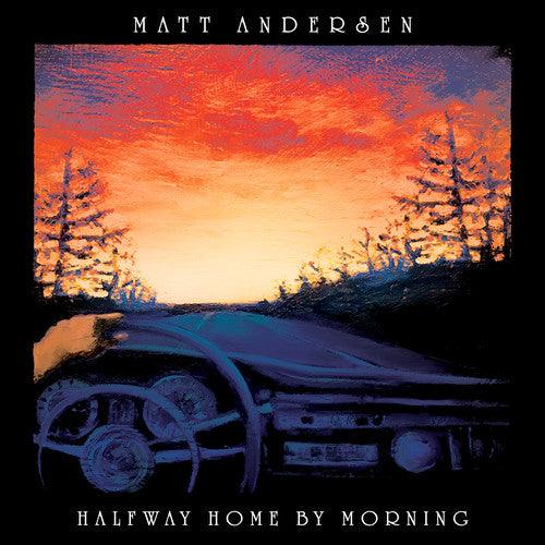 Matt Andersen- Halfway Home By Morning ( LP )