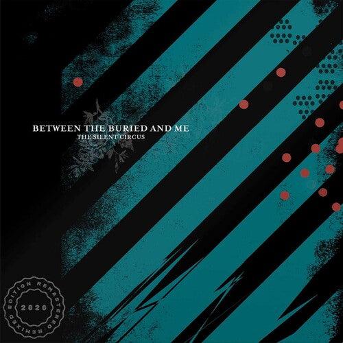 Between The Buried and Me- Silent Circus (2020 Remix/Remaster) ( LP )