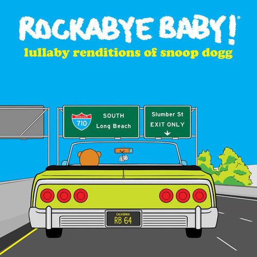 Rockabye Baby!- Lullaby Renditions of Snoop Dogg ( LP )