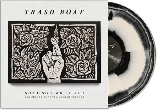 Trash Boat- Nothing I Write You Can Change What You'Ve Been Through ( LP )