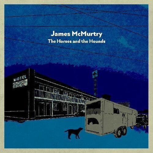 James McMurtry- The Horses and the Hounds ( LP )