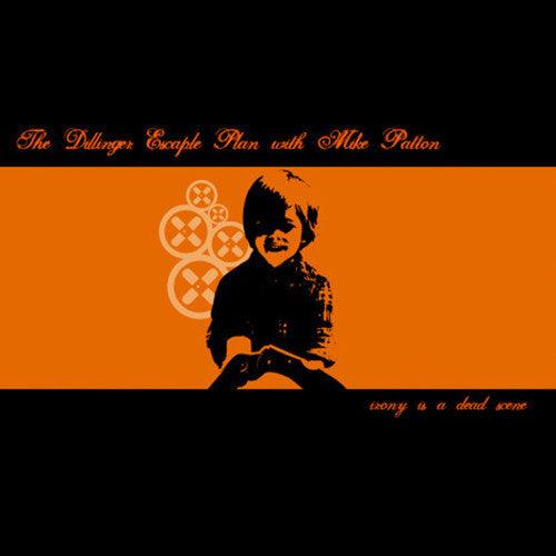Dillinger Escape Plan- Irony Is A Dead Scene ( LP )
