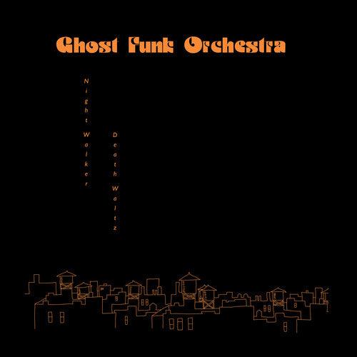Ghost Funk Orchestra- Night Walker/Death Waltz (Indie Exclusive Opaque Red Vinyl) ( LP )
