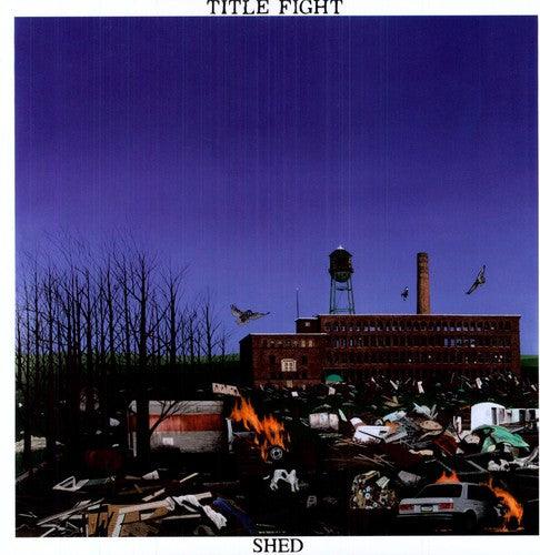 Title Fight- Shed ( LP )