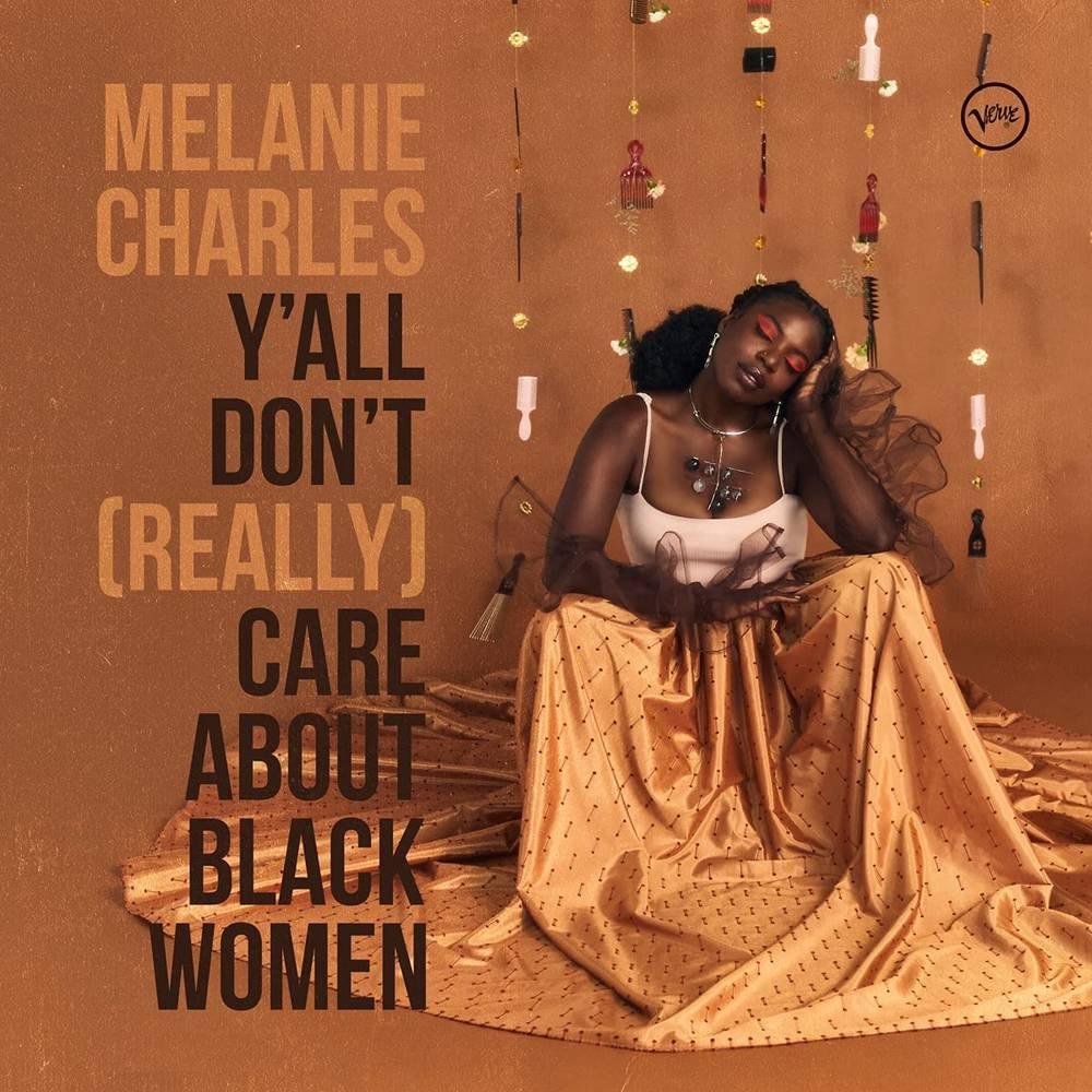 Melanie Charles- Y'all Don't (Really) Care About Black Women ( LP )