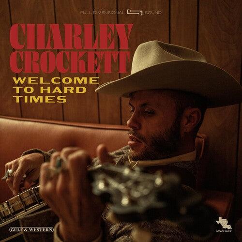 Charley Crockett- Welcome To Hard Times ( LP )